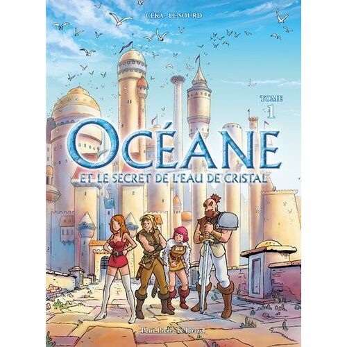 Océane Et Le Secret De L'eau De Cristal Tome 1