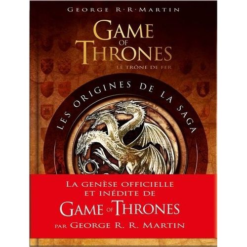 Game Of Thrones - Les Origines De La Saga