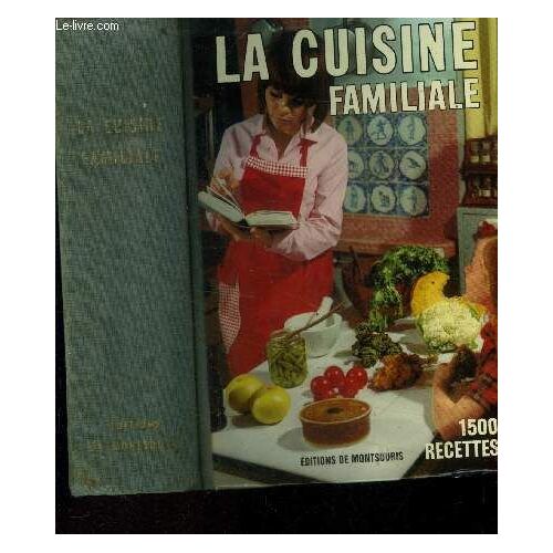 La Cuisine Familiale : 1500 Recettes