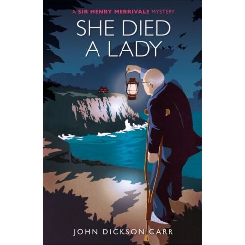 She Died A Lady: A Sir Henry Merrivale Mystery