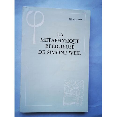La Métaphysique Religieuse De Simone Weil