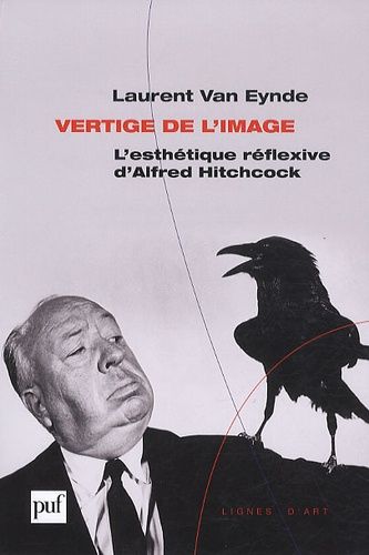 Vertige De L'image - L'esthétique Réflexive D'alfred Hitchcock