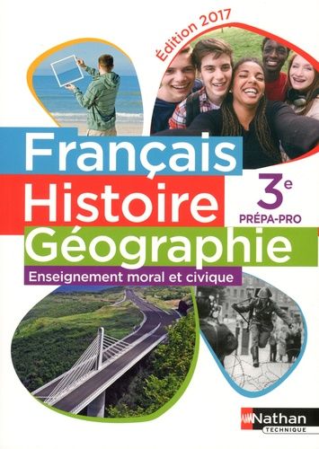 Français Histoire Géographie Enseignement Moral Et Civique 3e Prépa-Pro - Edition 2017