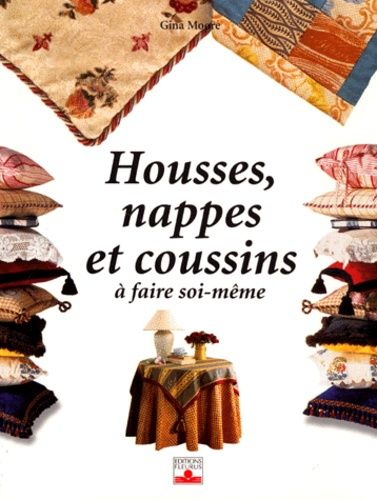 Housses, Nappes Et Coussins À Faire Soi-Même