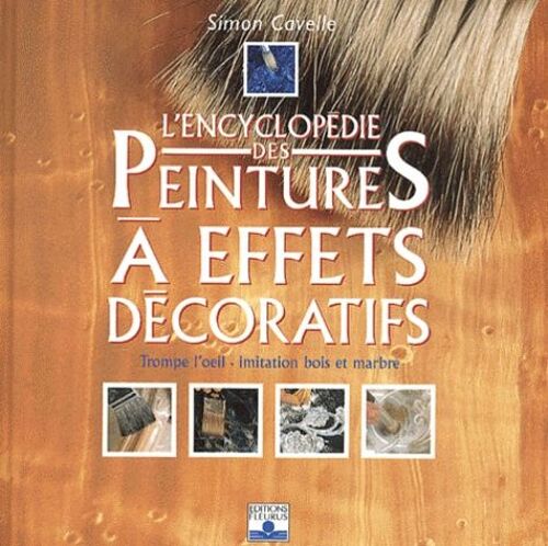 L'encyclopedie Des Peintures A Effets Decoratifs