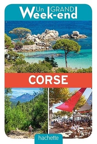 Un Grand Week-End En Corse