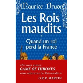 Les Rois Maudits - Tome 7 - Quand Un Roi Perd La France