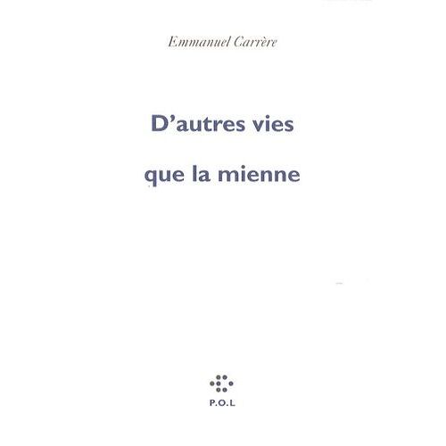 D'autres Vies Que La Mienne