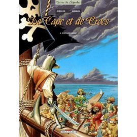 De Cape Et De Crocs Tome 2 - Pavillon Noir !