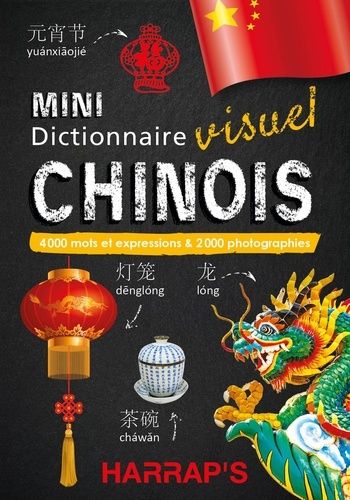 Mini Dictionnaire Visuel Chinois - 4000 Mots Et Expressions & 2000 Photographies