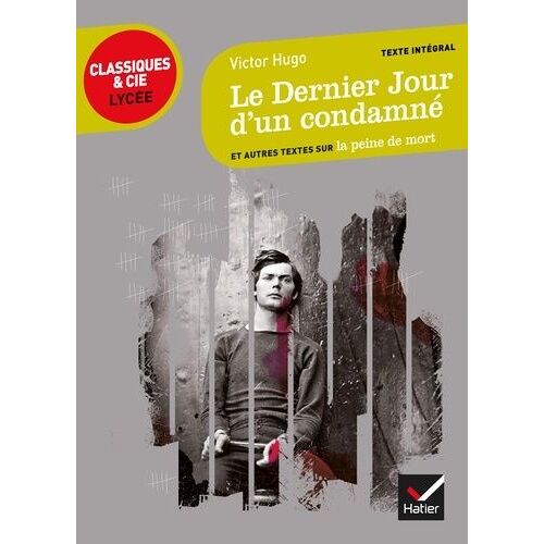 Le Dernier Jour D'un Condamné Et Autres Textes Sur La Peine De Mort