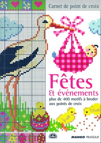 Fetes Et Evenements - Plus De 400 Motifs A Broder Aux Points De Croix