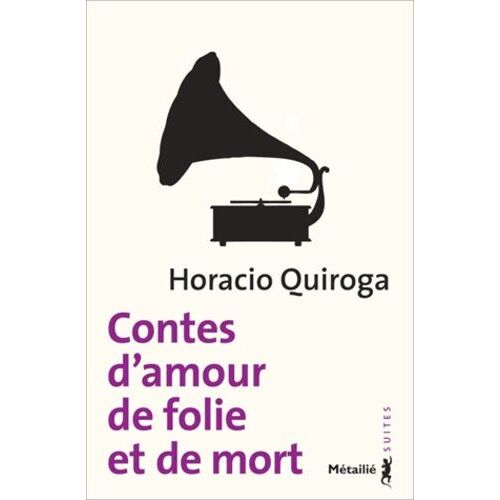Contes D'amour, De Folie Et De Mort