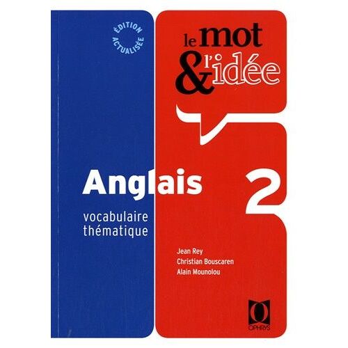 Le Mot & L'idée Anglais 2 - Vocabulaire Thématique
