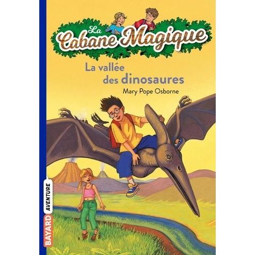 La Cabane Magique - Tome 1 - La Vallée Des Dinosaures