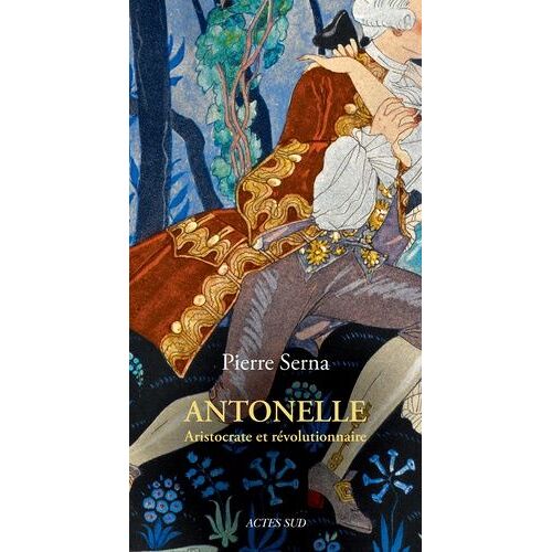 Antonelle - Aristocrate Et Révolutionnaire