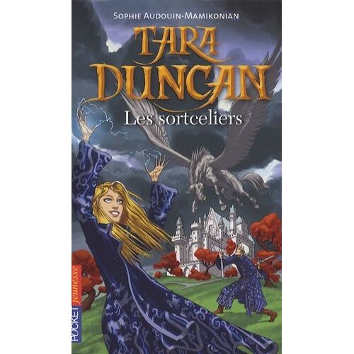 Tara Duncan - Tome 1 - Les Sortceliers