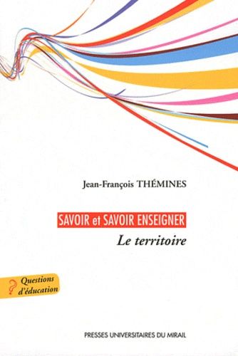Savoir Et Savoir Enseigner - Le Territoire