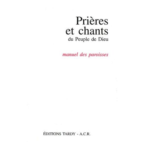 Prieres Et Chants Du Peuple De Dieu - Manuel Des Paroisses