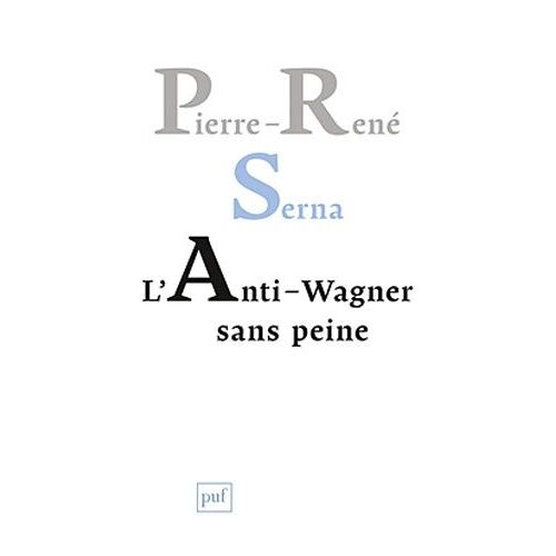 L'anti-Wagner Sans Peine
