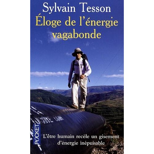 Eloge De L'énergie Vagabonde