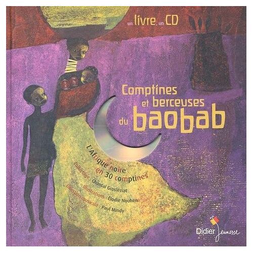 Comptines Et Berceuses Du Baobab - L'afrique Noire En 30 Comptines (1 Cd Audio)