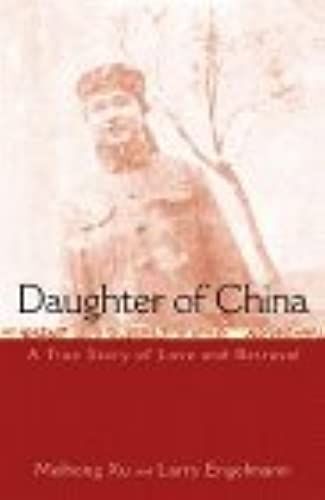 Daughter Of China: A True Story Of Love And Betrayal