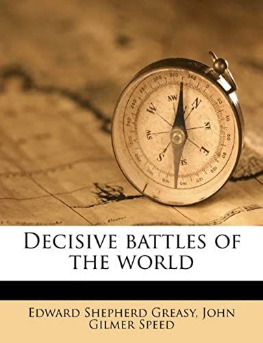 Decisive Battles Of The World