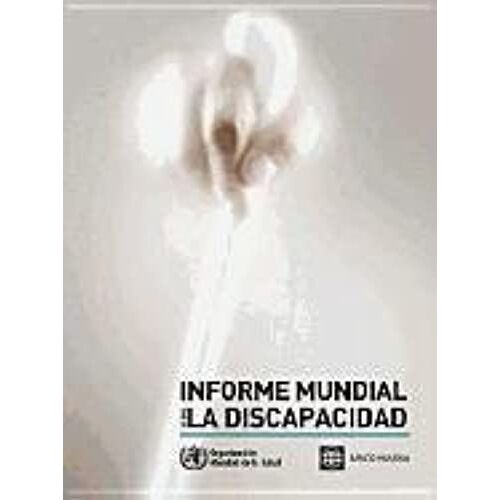 Informe Mundial Sobre La Discapacidad