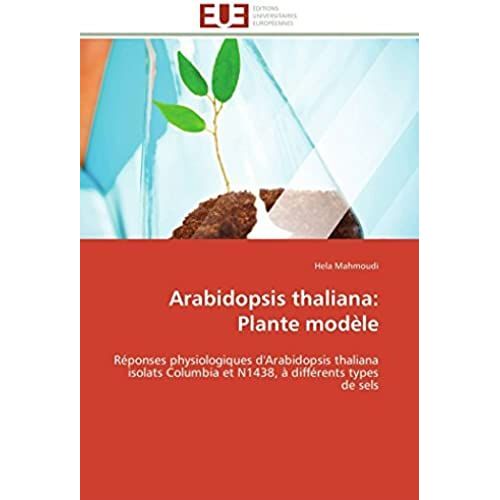 Arabidopsis Thaliana: Plante Modï¿?Le (Omn.Univ.Europ.)