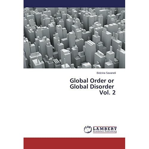 Global Order Or Global Disorder Vol. 2