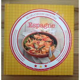 40 Délicieuses Recettes - Espagne
