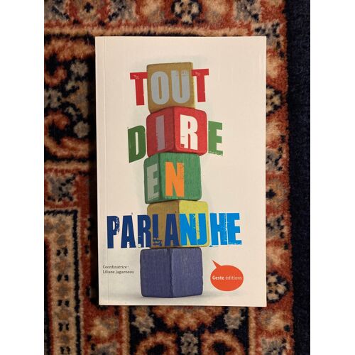 Tout Dire En Parlanjhe
