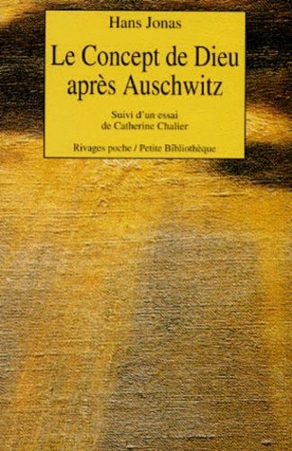 Le Concept De Dieu Apres Auschwitz - Une Voix Juive