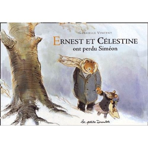 Ernest Et Célestine - Ernest Et Célestine Ont Perdu Siméon