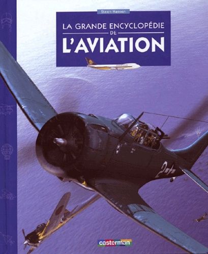 La Grande Encyclopédie De L'aviation