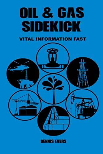 Oil & Gas Sidekick: Vital Information Fast
