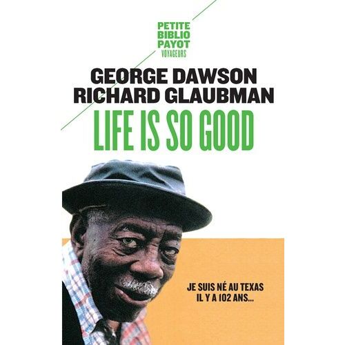 Life Is So Good - Je Suis Né Au Texas Il Y A 102 Ans