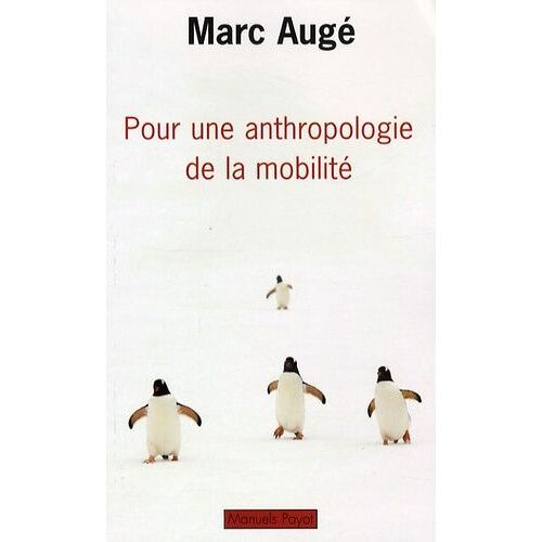 Pour Une Anthropologie De La Mobilité