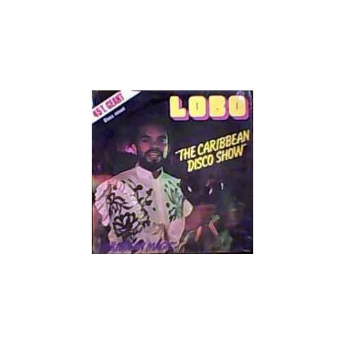 Lobo The Carribean Disco Show