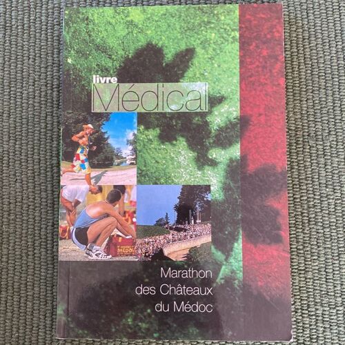 Marathon Des Chateaux Du Medoc Livre Medical