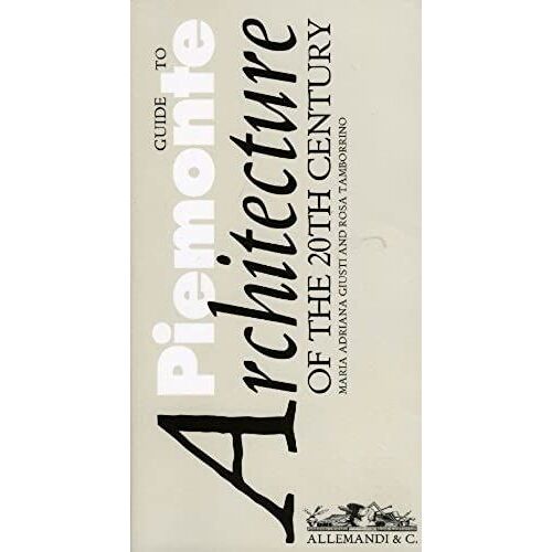 Guide To Piedmont Architecture Of The 20th Century: (1902 - 2006)