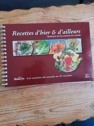 Recettes D'hier Et D'ailleurs, Besançon Et Les Cuisines Du Monde.