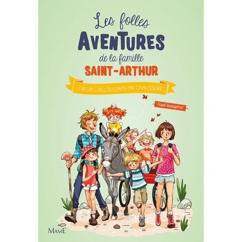 Les Folles Aventures De La Famille Saint-Arthur Tome 5 - J'ai Un Caillou Dans Ma Chaussure