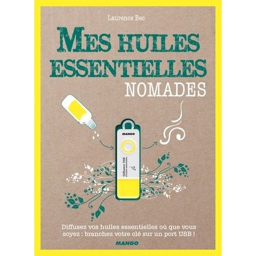 Mes Huiles Essentielles Nomades - Avec Une Clé Usb Diffuseur D'huiles Essentielles 