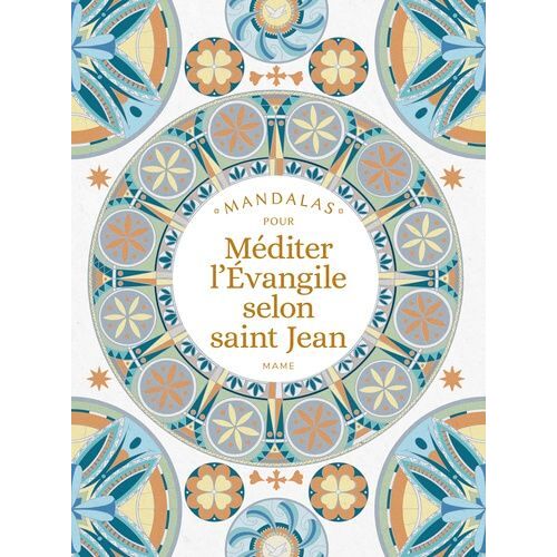 Mandalas Pour Méditer - L'évangile Selon Saint Jean