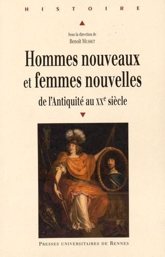 Hommes Nouveaux Et Femmes Nouvelles De L'antiquité Au Xxe Siècle