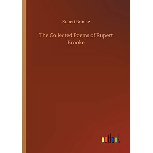 The Collected Poems Of Rupert Brooke