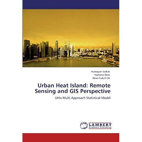 Urban Heat Island: Remote Sensing And Gis Perspective