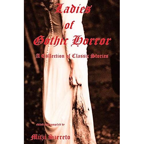 Ladies Of Gothic Horror (A Col